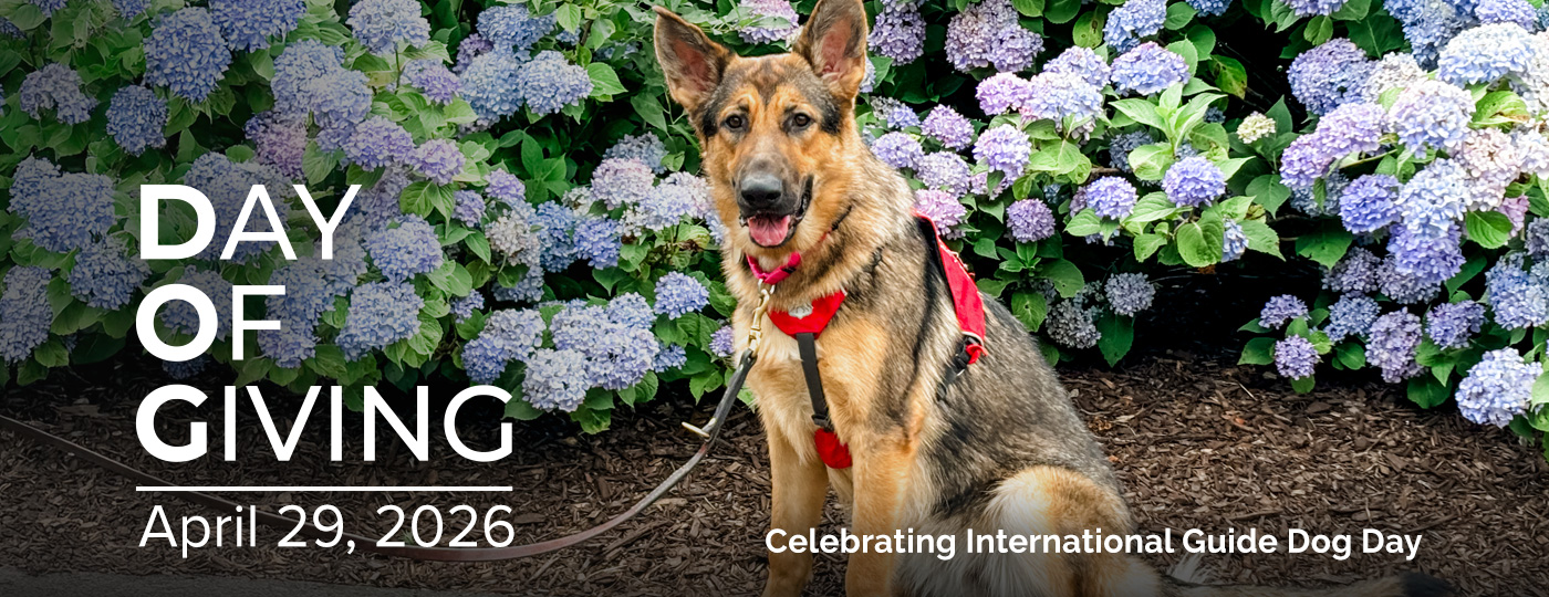 Day of Giving April 29, 2026 Celebrating International Guide Dog Day