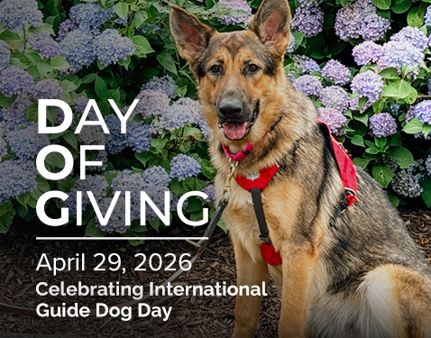 Day of Giving April 29, 2026 Celebrating International Guide Dog Day